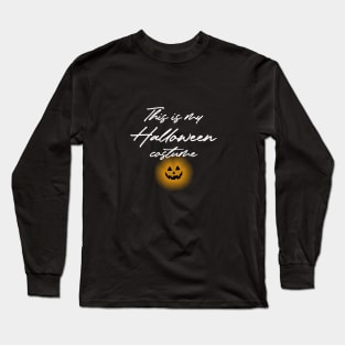 This is my halloween costume funny Long Sleeve T-Shirt